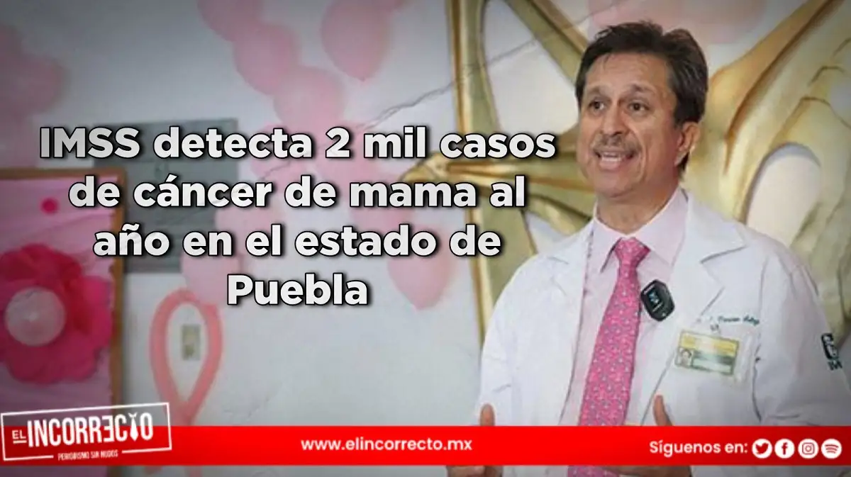 IMSS detecta 2 mil casos de cáncer de mama al año en el estado de Puebla