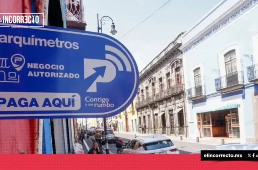  Parquímetros de Puebla serán gratis hasta nuevo aviso; no hay dinero para contratar a nueva empresa