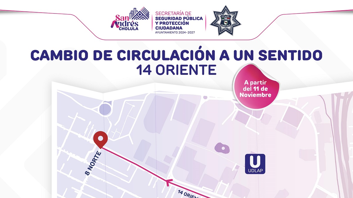 Informa ayuntamiento de San Andrés Cholula cambio de circulación a un sólo sentido en 14 oriente