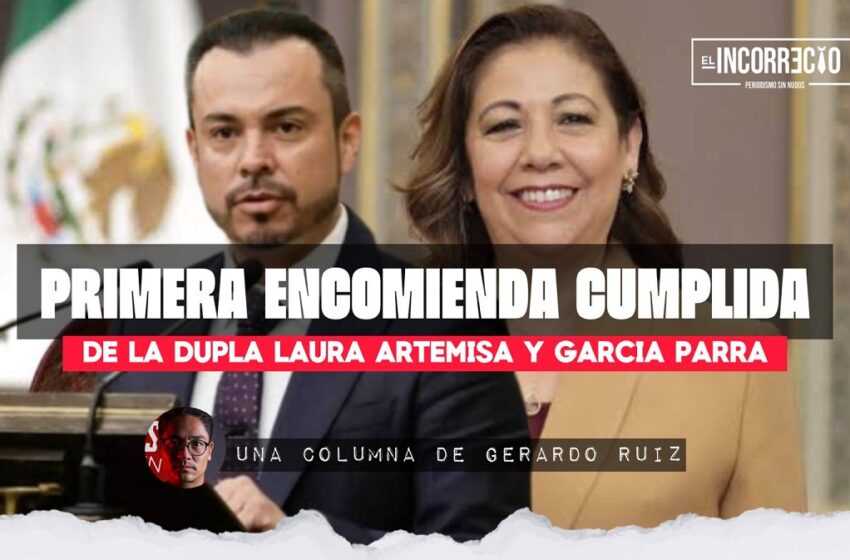  Primera encomienda cumplida de la dupla Laura Artemisa y García Parra