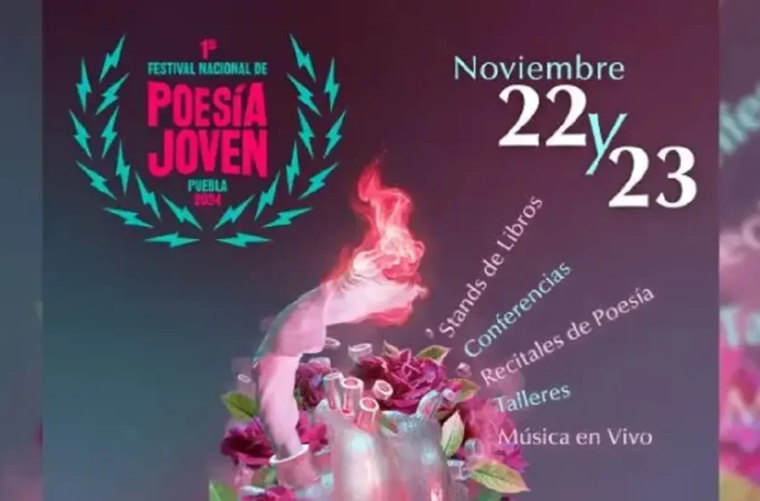  Llega a Puebla el primer Festival Nacional de Poesía Joven y esto es todo lo que debes saber