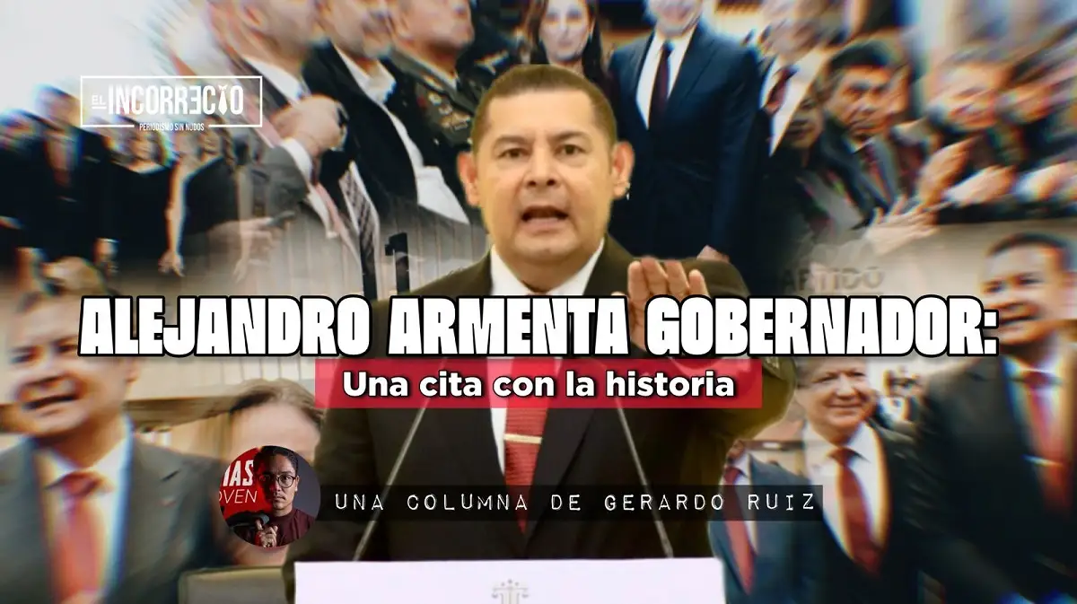 Alejandro Armenta, gobernador Una cita con la historia