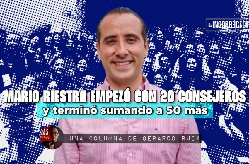  Mario Riestra empezó con 20 consejeros y terminó sumando a 50 más