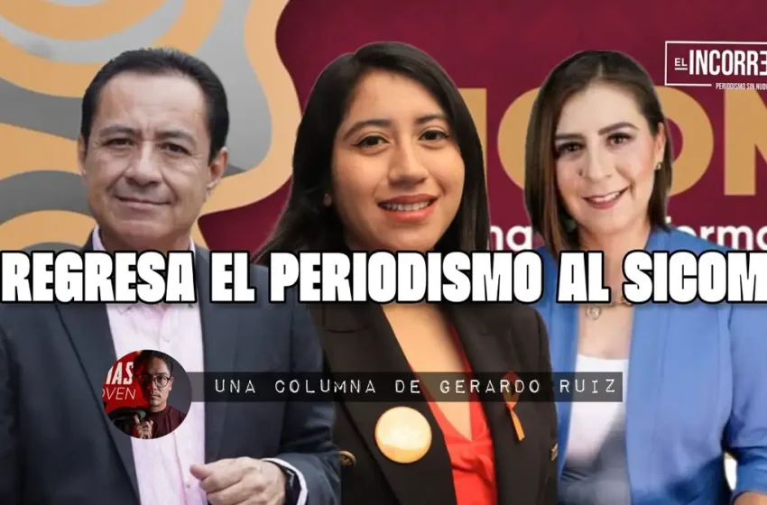  Regresa el periodismo al Sicom