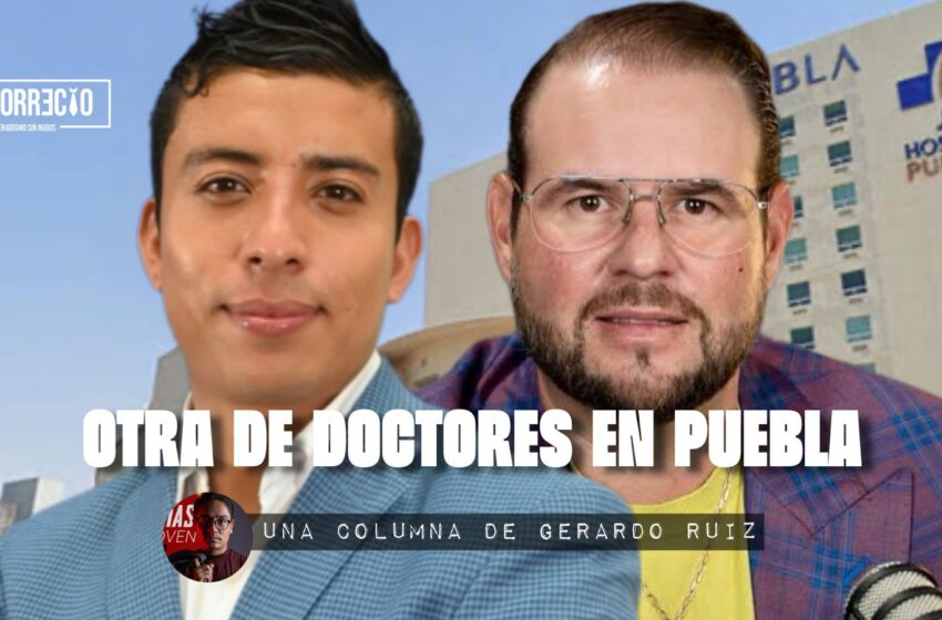  Otra de doctores en Puebla