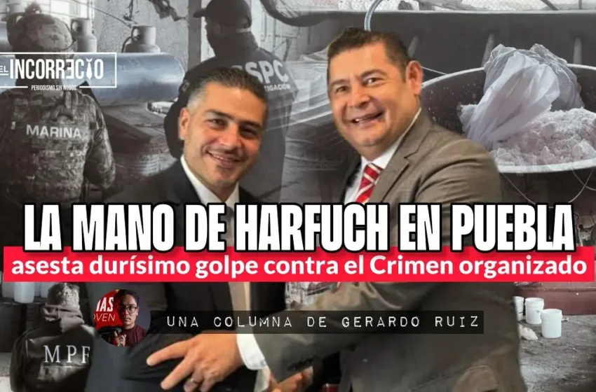  La mano de Harfuch en Puebla asesta durísimo golpe contra el Crimen Organizado