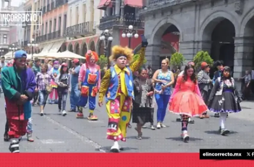  Payasitos se volverán a manifestar tras no obtener acuerdo con el Ayuntamiento de Puebla