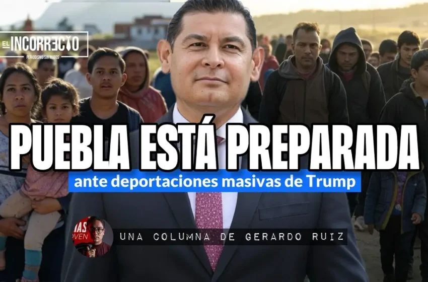  Puebla está preparada ante deportaciones masivas de Trump