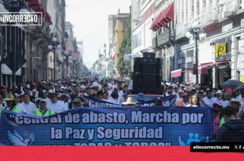  «Marcha por la Paz», comerciantes de la Central de Abasto exigen seguridad»