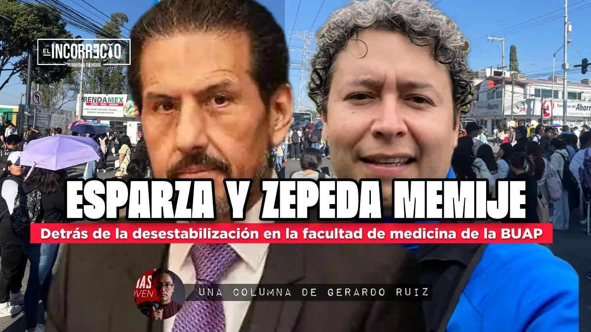 Esparza y Zepeda Memije, las manos detrás de la desestabilización en la Facultad de Medicina de la BUAP