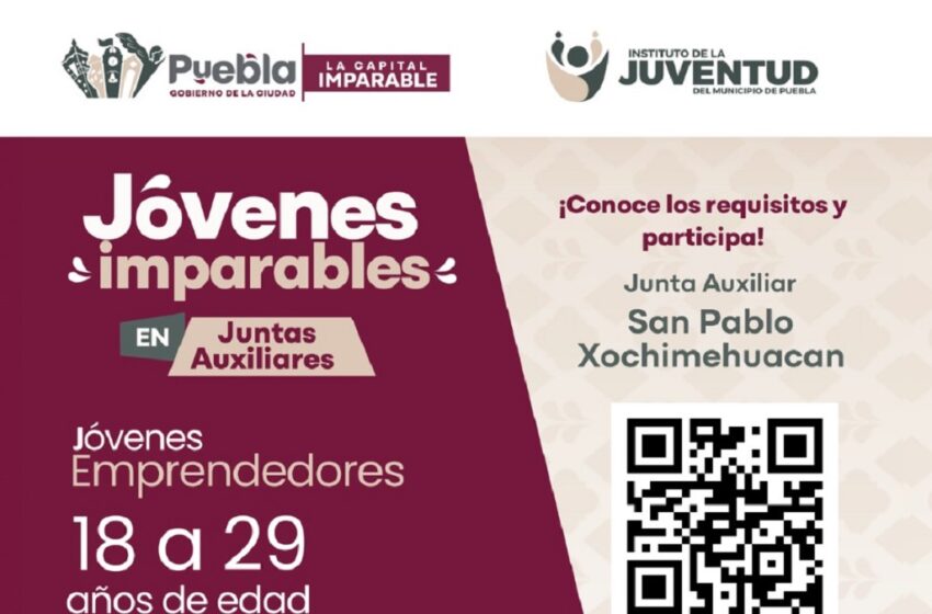  Impulsa IJMP emprendimiento con el programa «Jóvenes Imparables» en juntas auxiliares