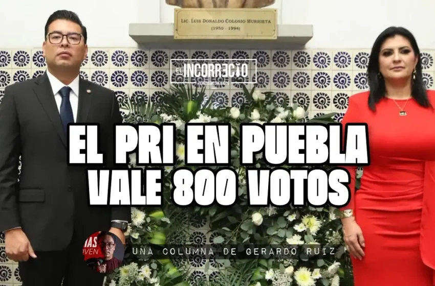  El PRI en Puebla vale 800 votos