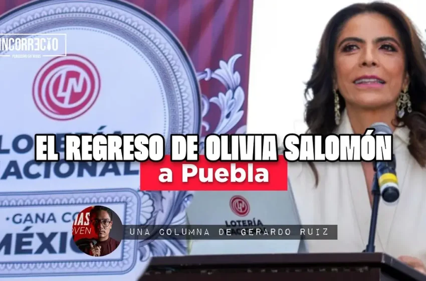  El regreso de Olivia Salomón a Puebla