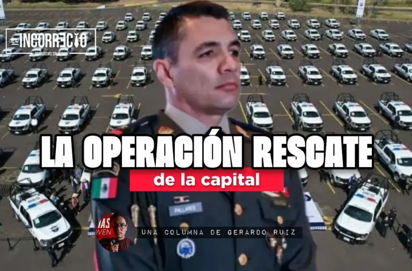  La Operación Rescate de la Capital