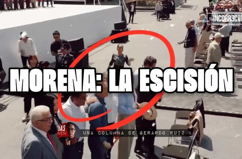  Morena: la escisión
