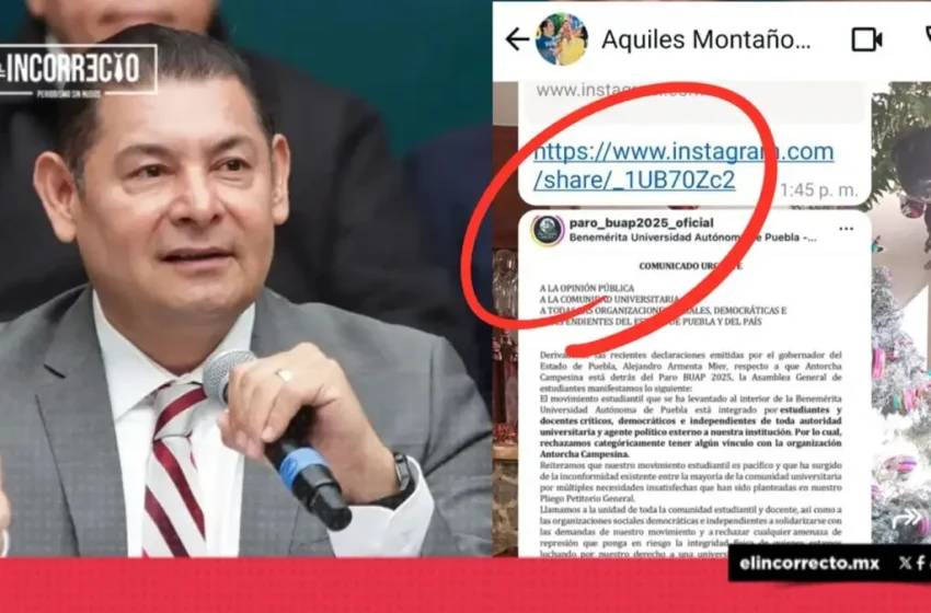  Revela Armenta intromisión de Antorcha Campesina en el paro de la BUAP; exige que saque las manos