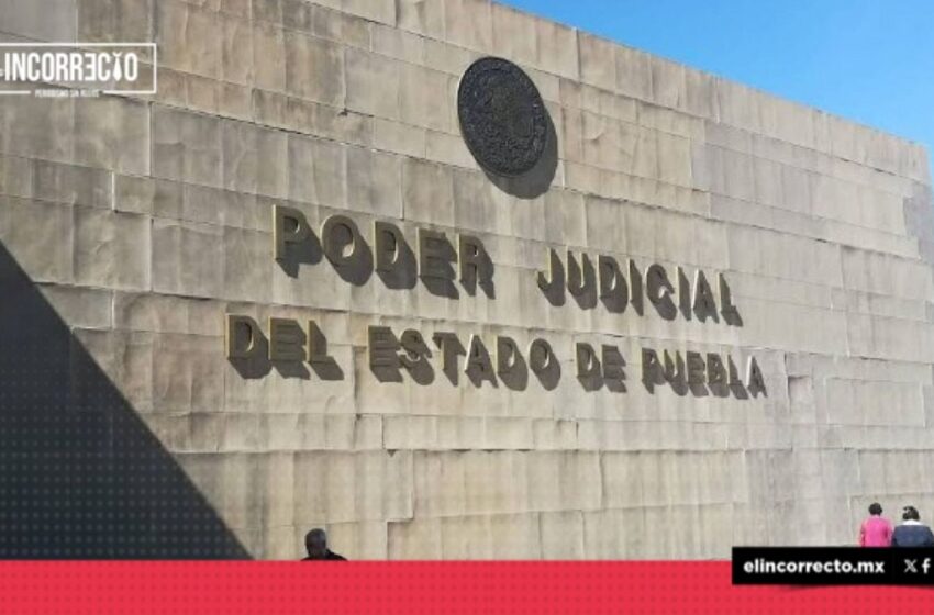  Puebla elegirá a jueces y magistrados del Poder Judicial en junio de 2027; Congreso aprueba reforma constitucional 