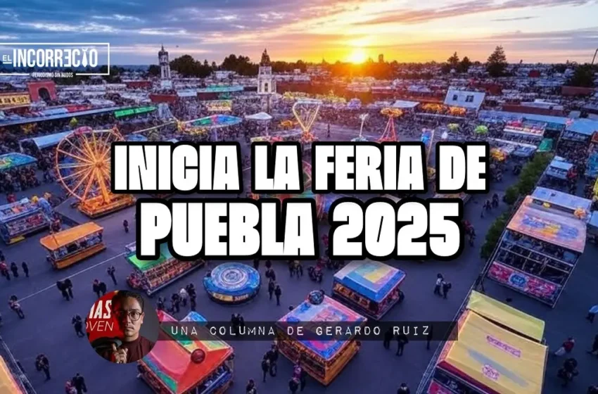  Inicia la Feria de Puebla 2025