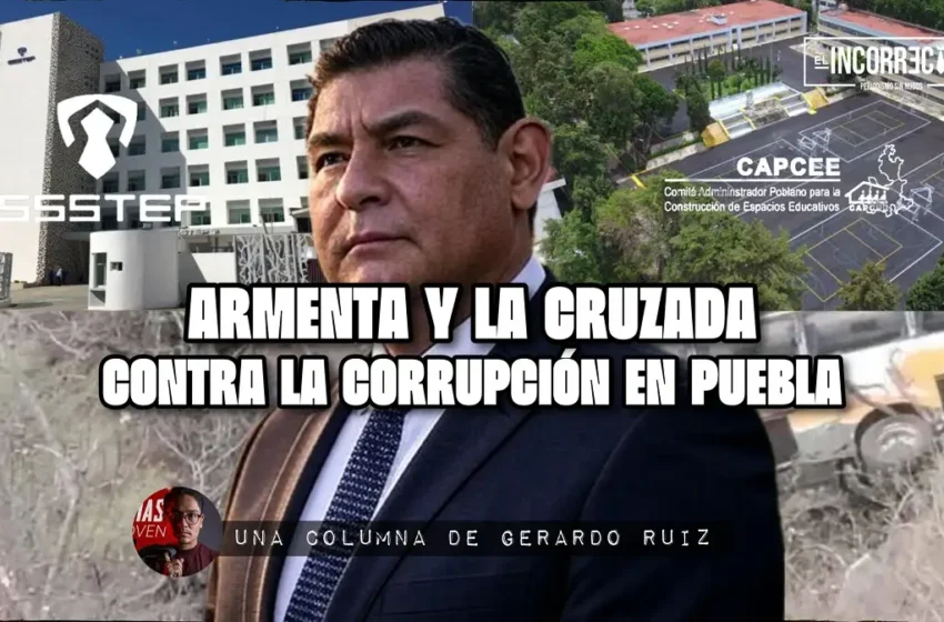  Armenta y la cruzada contra la corrupción en Puebla
