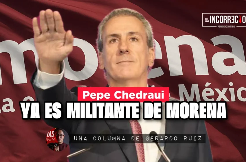  Pepe Chedraui ya es militante de Morena