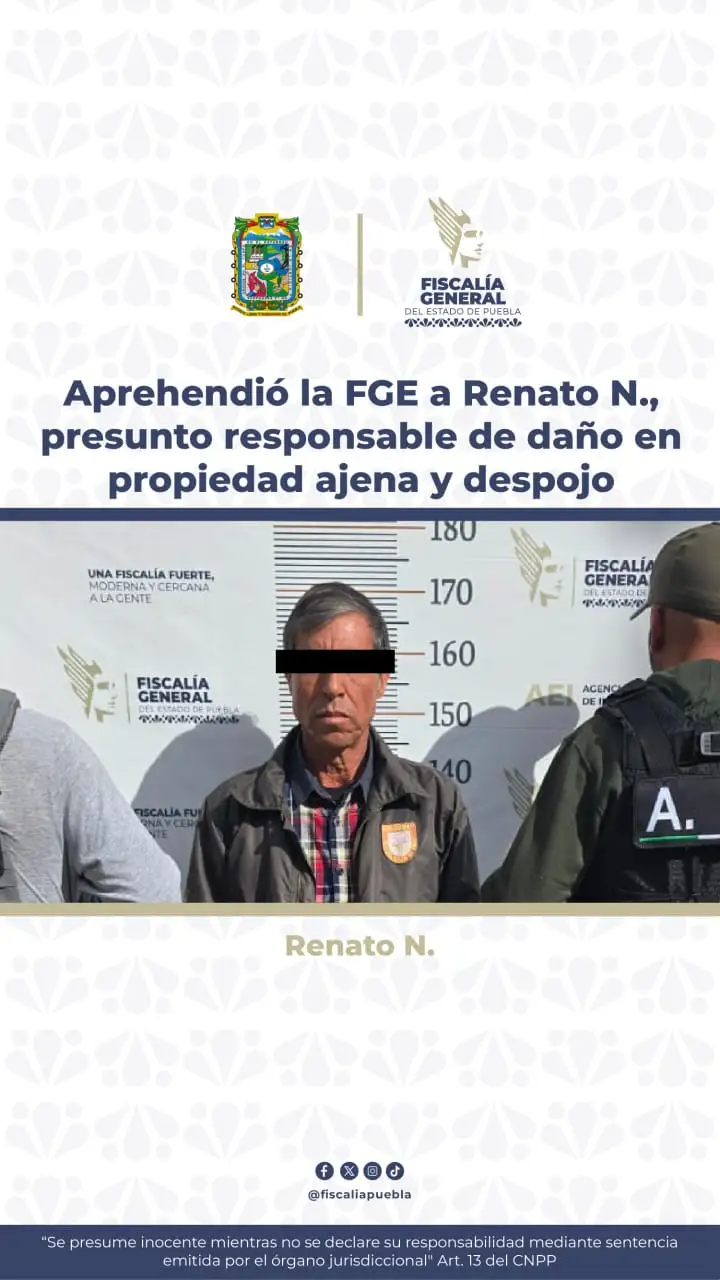 Aprehende FGE a Renato N., presunto responsable de daño en propiedad ajena y despojo agravado