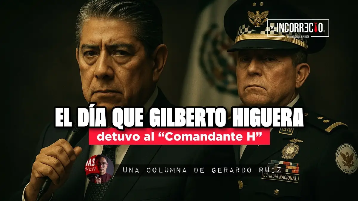 El día que Gilberto Higuera detuvo al “Comandante H”
