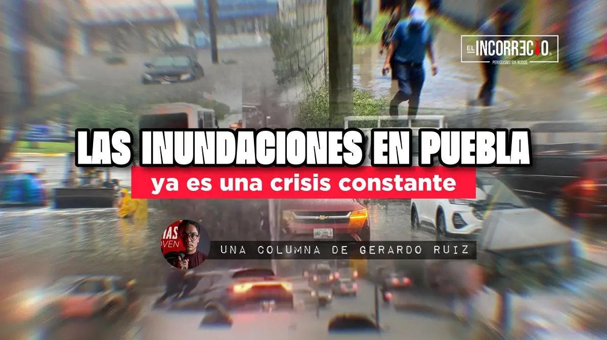 Las inundaciones en Puebla ya es una crisis constante