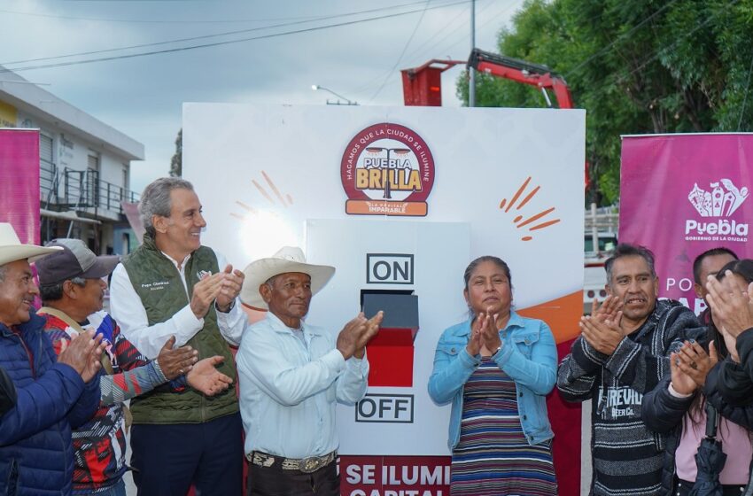  Puebla Brilla transforma la ciudad con más de 11 mil luminarias modernizadas