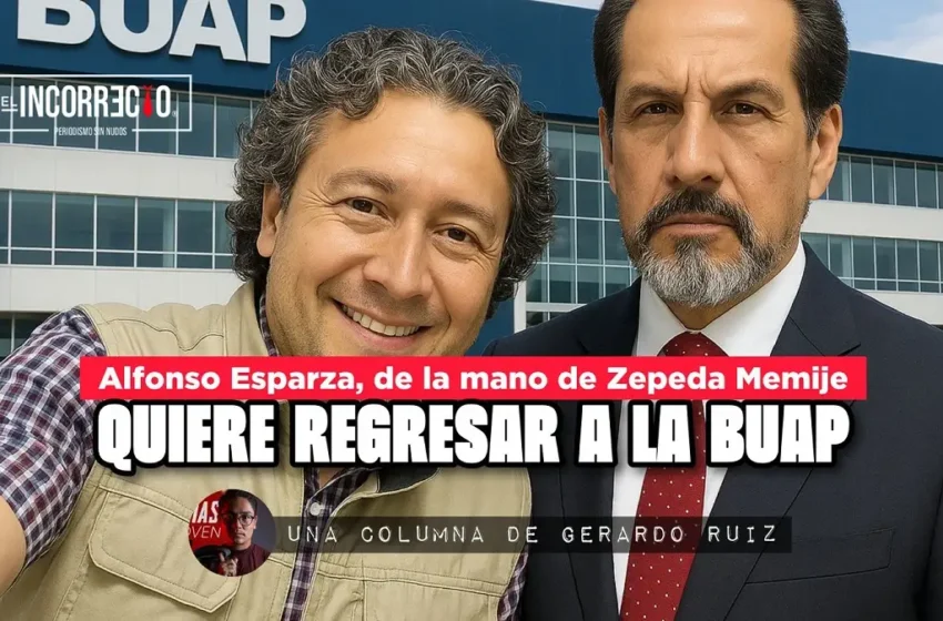  Alfonso Esparza, de la mano de Zepeda Memije, quiere regresar a la BUAP