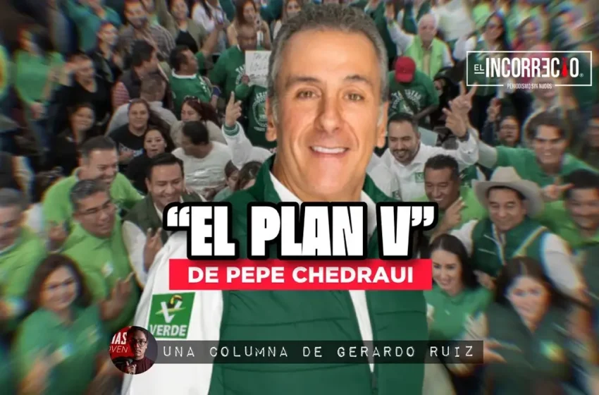  El “Plan V” de Pepe Chedraui