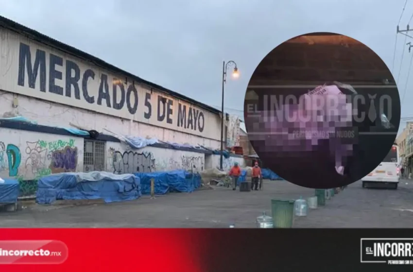  Investigan hallazgo de cuerpos en el Mercado 5 de Mayo