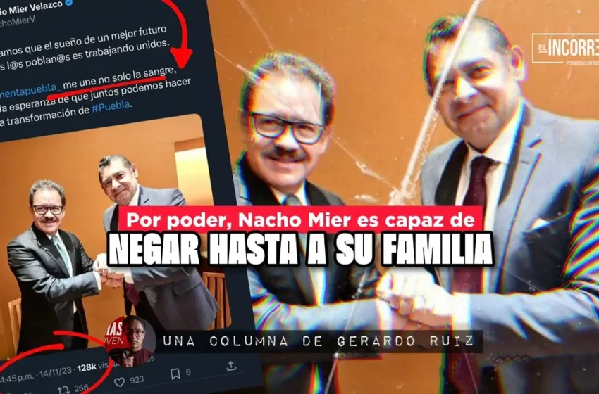  Por poder, Nacho Mier es capaz de negar hasta a su familia