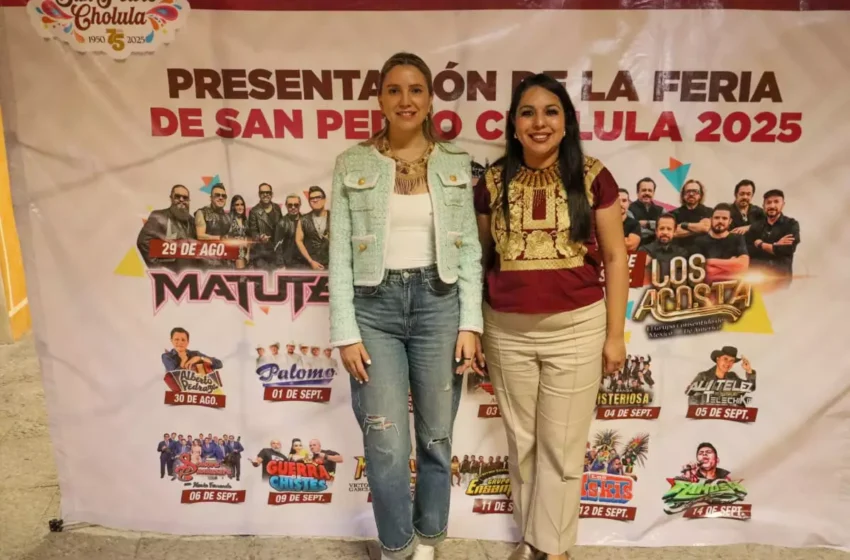  Presenta Tonantzin Fernández la edición 75 de la Feria de Cholula
