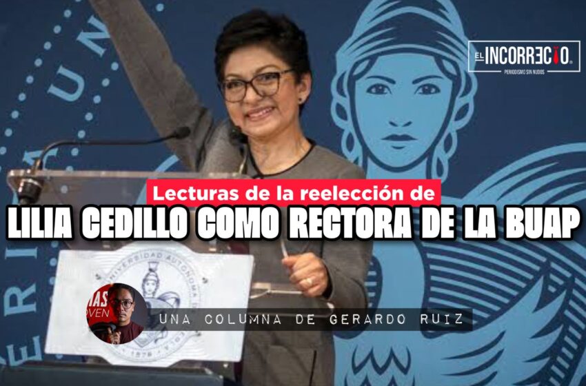  Lecturas de la reelección de Lilia Cedillo como rectora de la BUAP