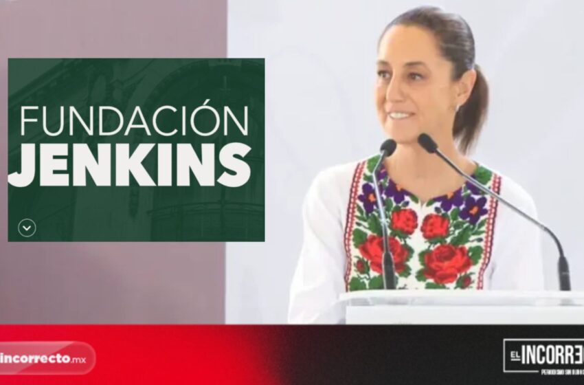  Ordena Claudia Sheinbaum investigar desfalco en la Fundación Jenkins