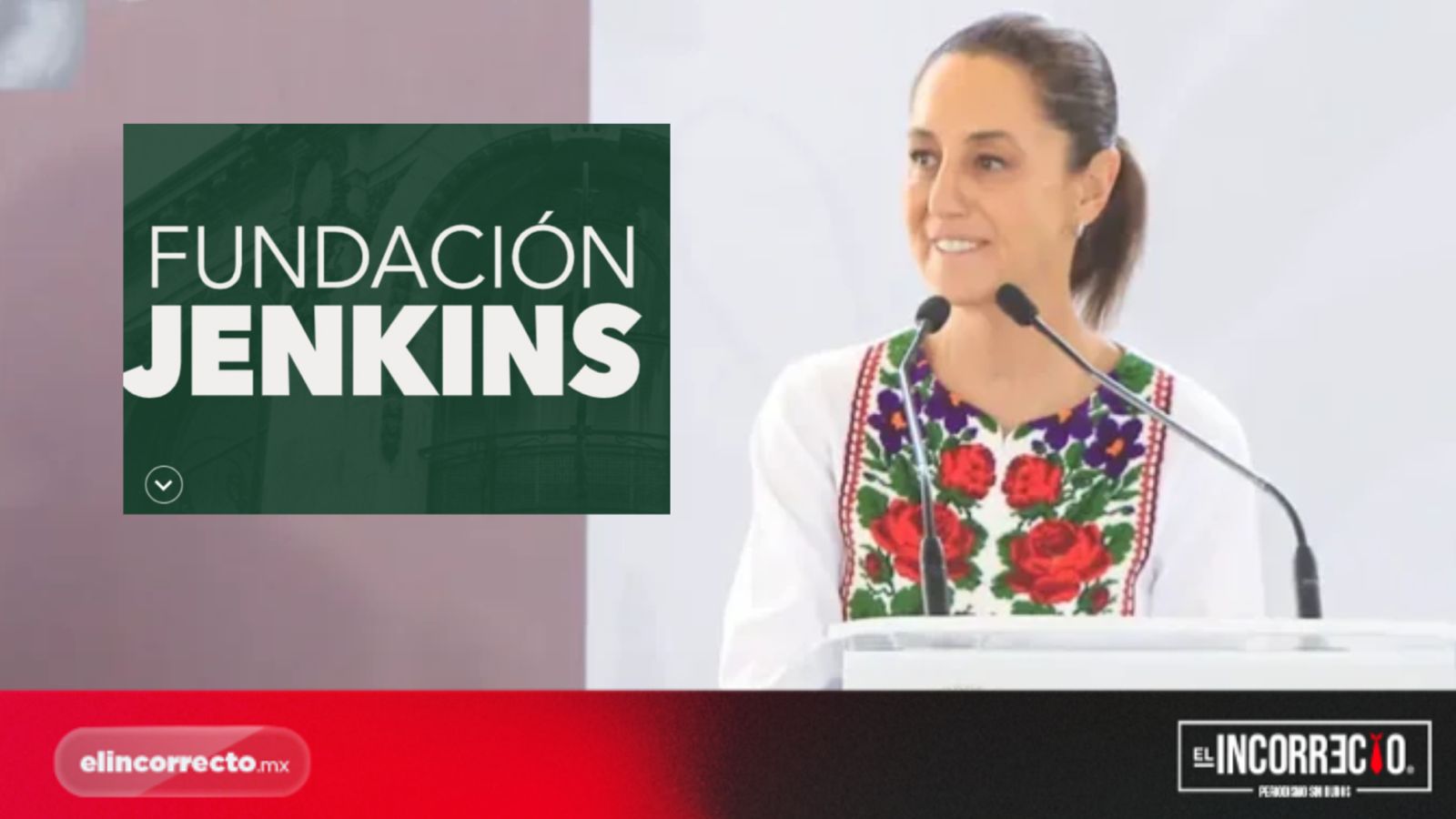 Ordena Claudia Sheinbaum investigar desfalco en la Fundación Jenkins