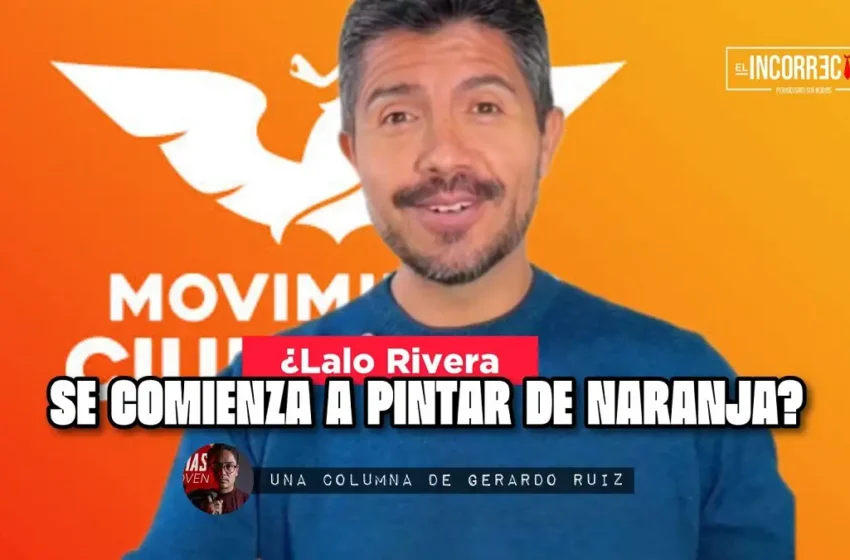  ¿Lalo Rivera se comienza a pintar de naranja?
