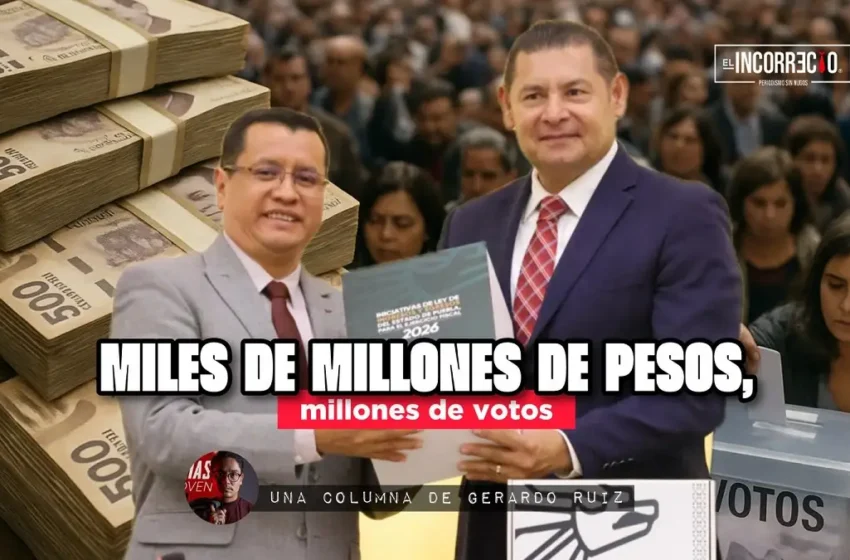  Miles de millones de pesos, millones de votos