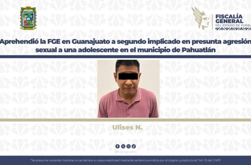  Detienen a segundo implicado en abuso contra niña indígena en Puebla; FGE confirma captura en Guanajuato