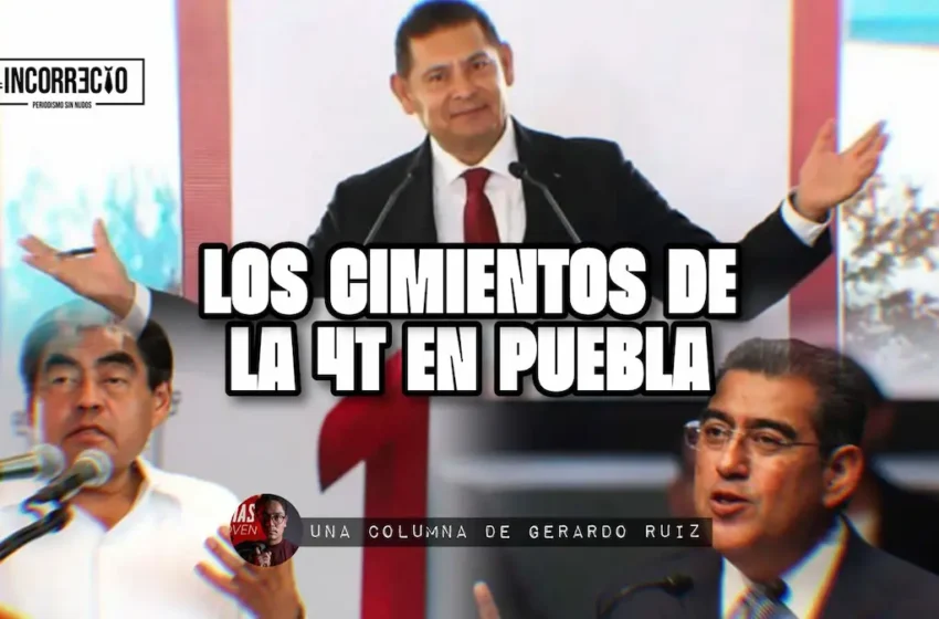  Los cimientos de la 4T en Puebla