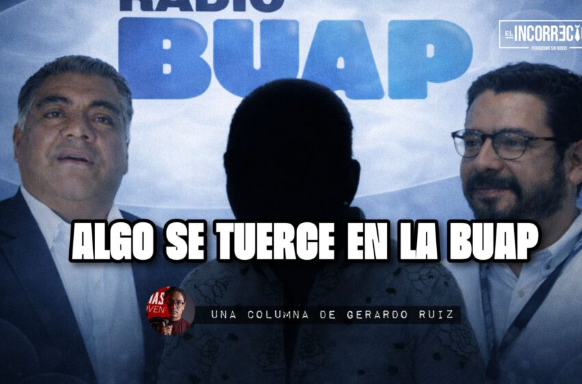  Algo se tuerce en la BUAP