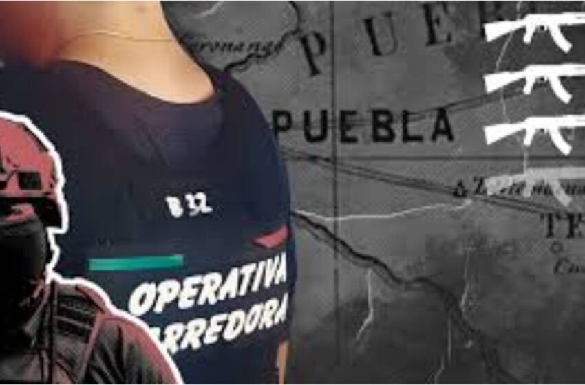  CJNG: Operativa Barredora se adjudica doble ejecución en Puebla