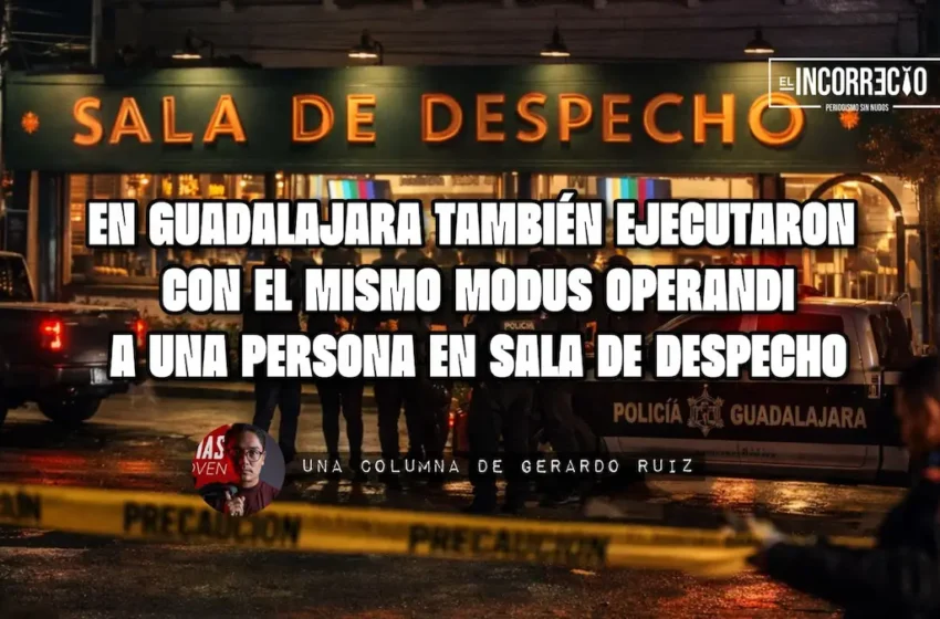  En Guadalajara también ejecutaron con el mismo modus operandi a una persona en Sala de Despecho