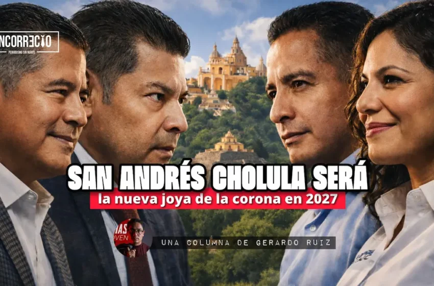  San Andrés Cholula será la nueva joya de la corona en 2027