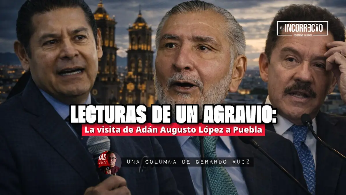 Ecos de un agravio: La visita de Adán Augusto López a Puebla
