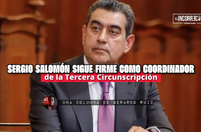  Sergio Salomón sigue firme como coordinador de la Tercera Circunscripción