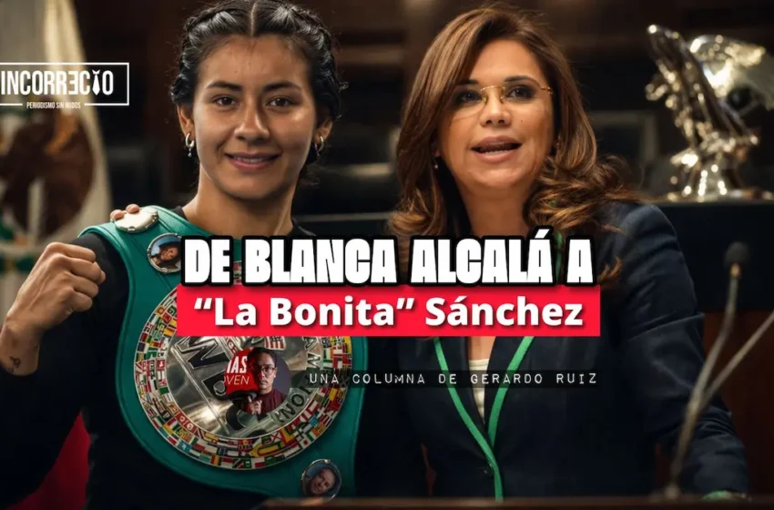  De Blanca Alcalá a “La Bonita” Sánchez