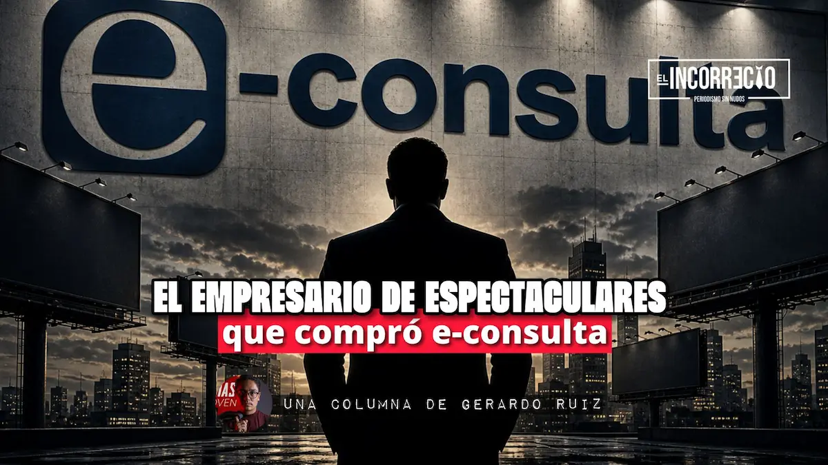 El empresario de espectaculares que compró e-consulta