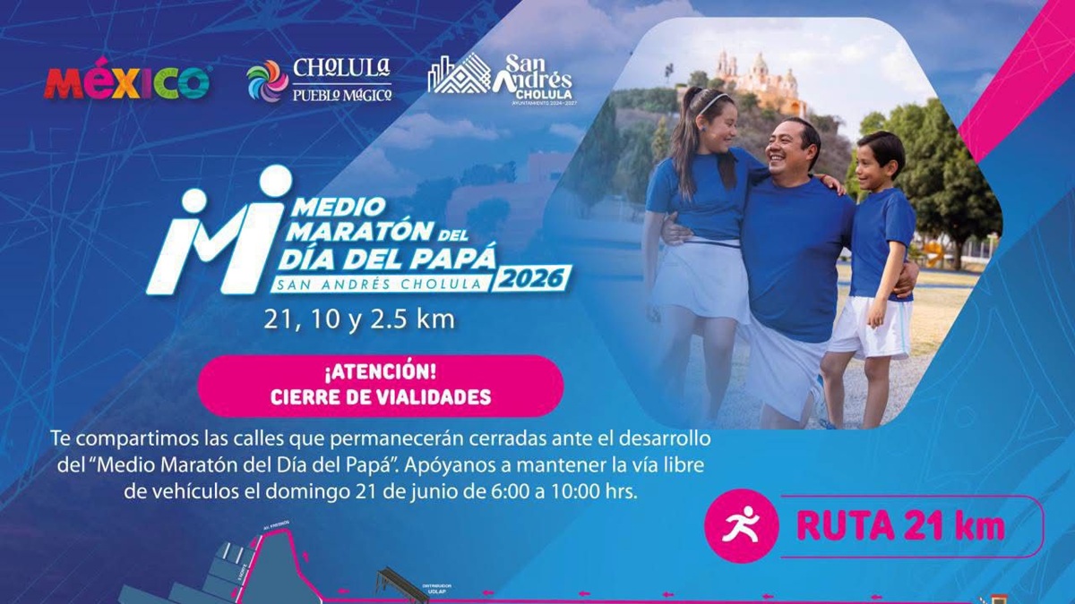 Anuncia Gobierno de San Andrés Cholula cierres viales por el Medio Maratón del Día del Papá 2026