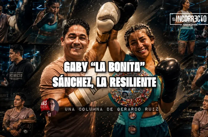  Gaby “La Bonita” Sánchez, la resiliente